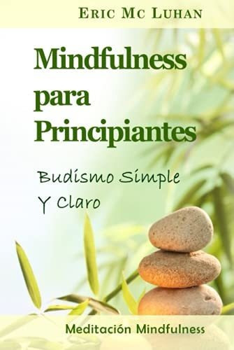 Libro : Mindfulness Para Principiantes Budismo Simple Y _o 