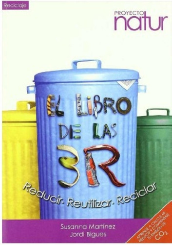 El Libro De Las 3r - Reducir Reutilizar Reciclar