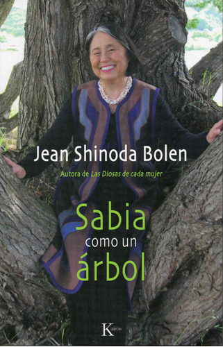 Sabia como un árbol, de Shinoda Bolen, Jean. Editorial Kairos, tapa blanda en español, 2012