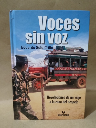 Voces Sin Voz : Viaje Zona De Despeje / Eduardo Soto-trillo 