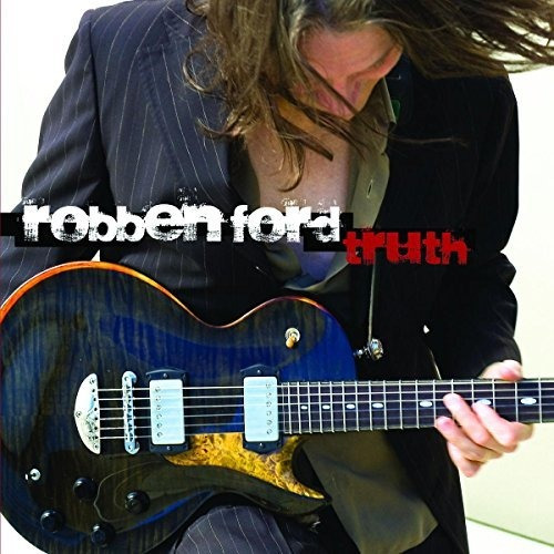Cd Truth - Robben Ford