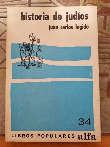 Historia De Judíos - Juan Carlos Legido - Teatro - Alfa 1969