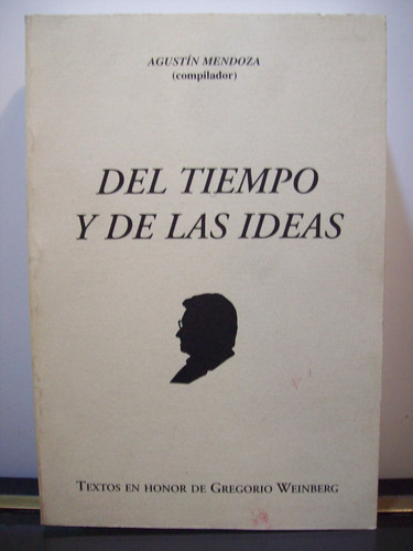 Adp Del Tiempo Y De Las Ideas Agustin Mendoza / Bs. As. 2000