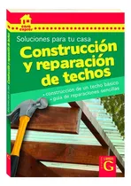 Comprar Construcción Y Reparacíon De Techos: Libro Para Casa