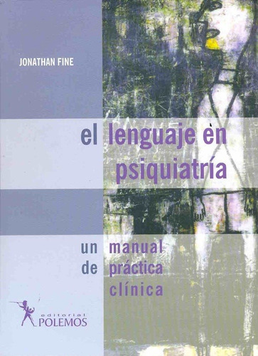 Lenguaje En Psiquiatria El - Fine Jonathan