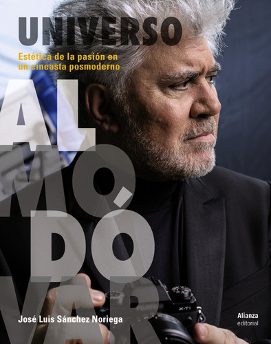 Universo Almodóvar, de Sánchez Noriega, José Luis. Serie Libros Singulares (LS) Editorial Alianza, tapa blanda en español, 2017