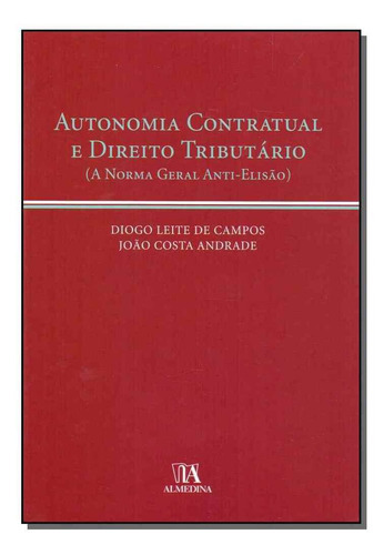 Autonomia Contratual E Direito Tributário - 01ed/08, De Campos, Diogo Leite De. Editora Almedina Em Português