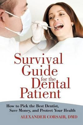 Libro Survival Guide For The Dental Patient - Alexander C...