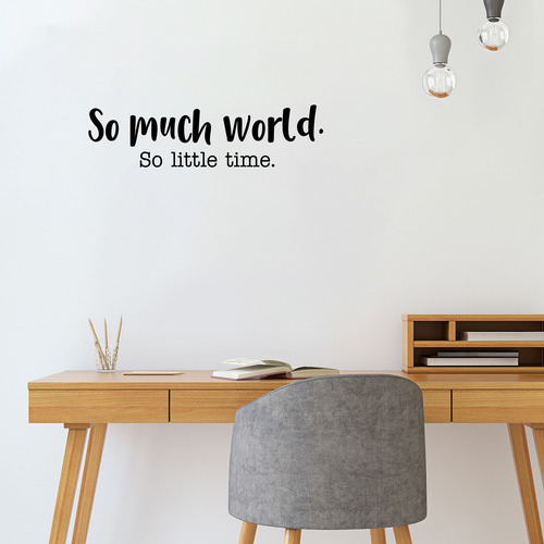 Sticker Vinyl - So Much World So Little Time -20 X 76 Cm