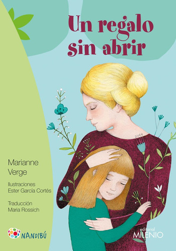 Un Regalo Sin Abrir, De Marianne Verge,  Ester García Cortés,  Maria Rossich Andreu. Editorial Ediciones Gaviota, Tapa Blanda, Edición 2018 En Español