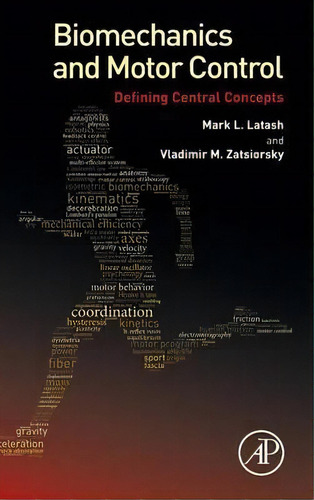 Biomechanics And Motor Control, De Mark L. Latash. Editorial Elsevier Science Publishing Co Inc, Tapa Dura En Inglés