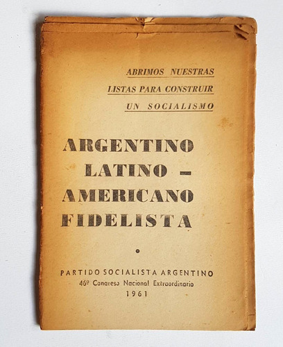 Argentino Latino Americano Fidelista / Part. Socialista 1961