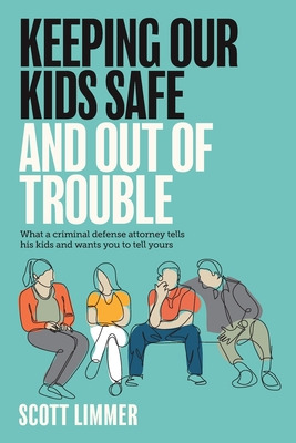 Libro Keeping Our Kids Safe And Out Of Trouble: What A Cr...