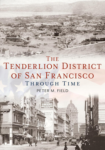 Libro: The Tenderloin District Of San Francisco Through Time