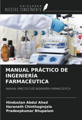 Libro: Manual Práctico De Ingeniería Farmacéutica: Manual Pr