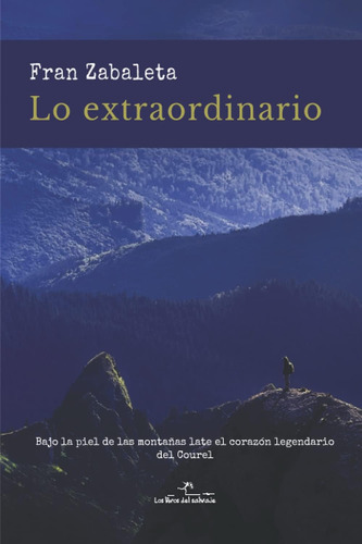 Libro Lo Extraordinario: Bajo Piel Montañas