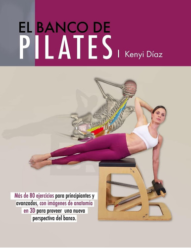 Libro: El Banco De Pilates: Repertorio De Ejercicios Básicos