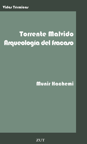 Libro Torrente Malvido. Arqueologia Del Fracaso - Hachemi...
