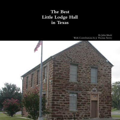 Libro The Best Little Lodge Hall In Texas - Meek, John