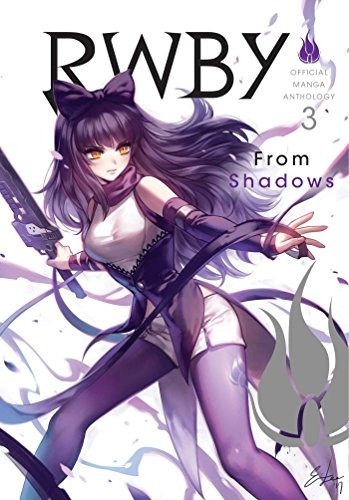 Book : Rwby: Official Manga Anthology, Vol. 3: From Shado...