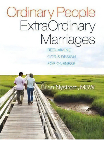 Ordinary People, Extraordinary Marriages, De Brian A Nystrom. Editorial Writers Showcase Press, Tapa Blanda En Inglés