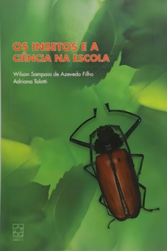 Os insetos e a ciência na escola, de Tolotti Adriana. Editora EDUCS, capa mole em português