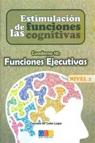 Estimulacion Funcion Cognitiva 2.10 Funciones Ejecutivas ...