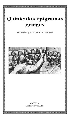 Quinientos Epigramas Griegos, De Aa. Vv.. Editorial Ediciones Catedra, Tapa Blanda En Español