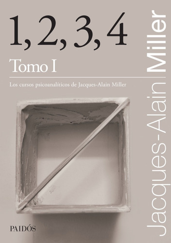 1 2 3 4 Tomo 1 - Jacques Alain Miller - Paidos - Libro