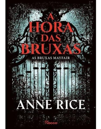 A Hora Das Bruxas (mayfair Witches - Volume 1) - Vol. 1