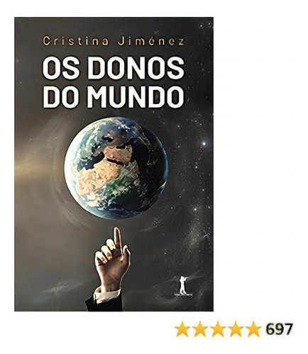 Donos Do Mundo, Os