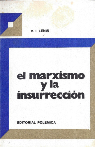 El Marxismo Y La Insurreccion Lenin  Sin Uso Impecable G3