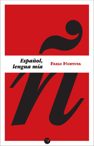 EspaÃÂ±ol, lengua mÃÂa, de Montoya, Pablo. Editorial Punto de Vista Editores, tapa blanda en español