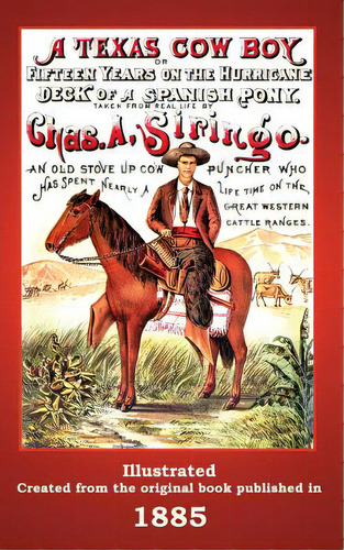 A Texas Cowboy: Or Fifteen Years On The Hurricane Deck Of A Spanish Pony, De Badgley, C. Stephen. Editorial Badgley Pub Co, Tapa Blanda En Inglés