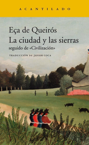 La Ciudad Y Las Sierras, De Eça De Queirós, José Maria. Editorial Acantilado En Español