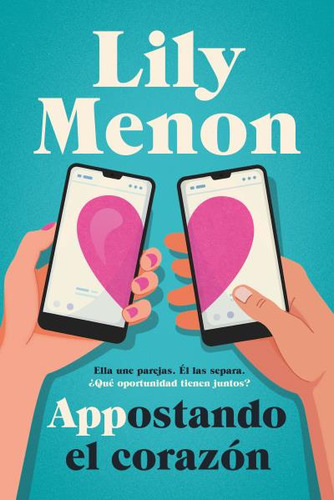 APPOSTANDO EL CORAZÓN, de LILY MENON. Editorial Titania, tapa blanda en español, 2023