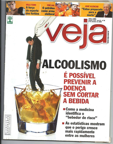 Revista Veja Antiga Nº 2129 Ano 2009 - Alcoolismo - Er