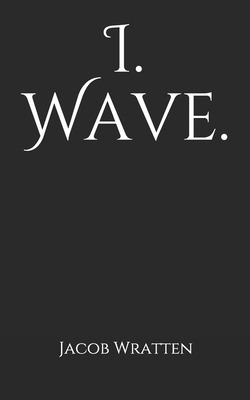 Libro I. Wave. - Wratten, Jacob M.