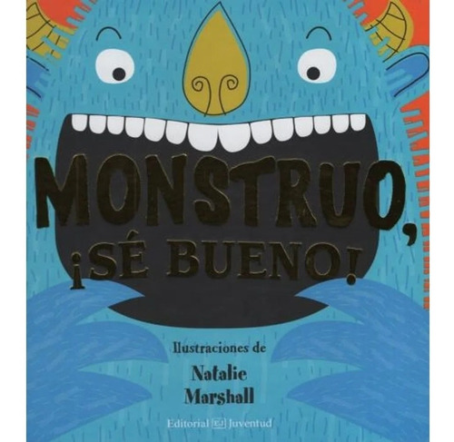 Monstruo, Se Bueno - Marshall - Ed. Juventud