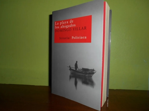 Libro, La Playa De Ahogados De Domingo Villar.