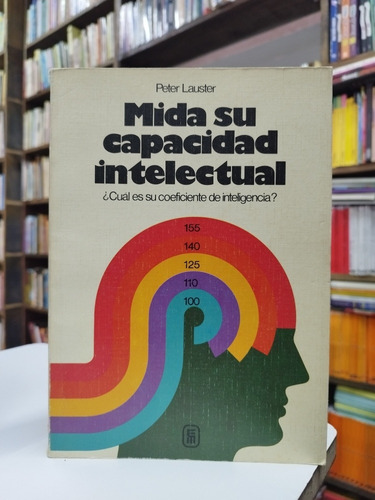 Libro. Mida Su Capacidad Intelectual. Peter Lauster. 