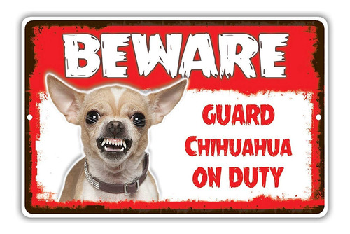 Letrero Estaño Beware Guard Chihuahua Dog On Duty Señal 