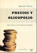 Precios Y Oligopolios. Ideas Clásicas, Herramientas Modernas