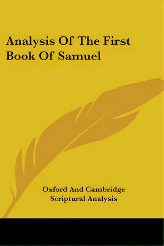 Analysis Of The First Book Of Samuel, De Oxford And Cambridge Scriptural Analysis. Editorial Kessinger Pub Llc, Tapa Blanda En Inglés