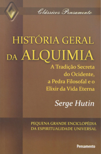 História Geral Da Alquimia, De Hutin,. Editora Pensamento, Capa Mole Em Português, 2019