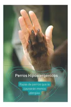 Comprar Libro: Perros Hipoalergénicos: Razas De Perros Que Le Menos