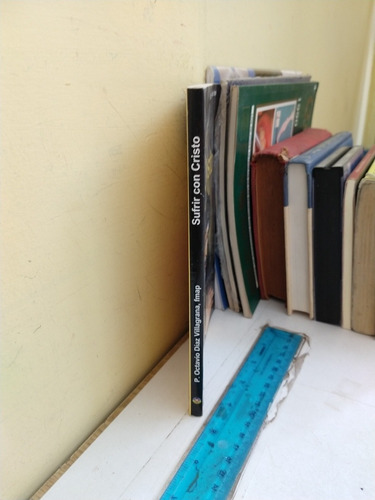 Sufrir Con Cristo Octavio Díaz Villagrana (Usado)