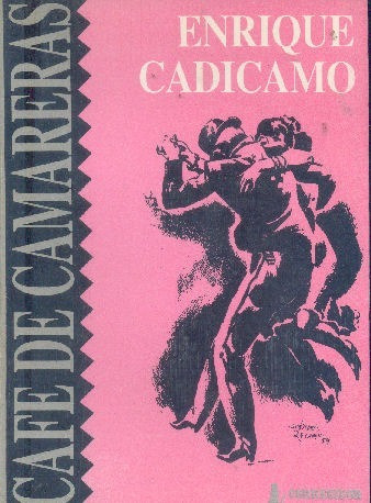 Enrique Cadicamo: Café De Camareras