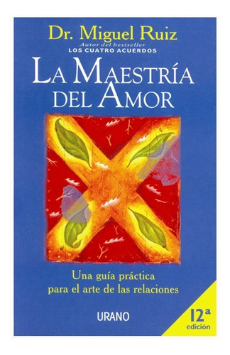 La Maestría Del Amor - Miguel Ruiz