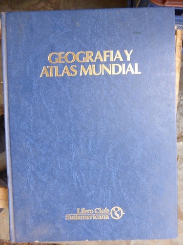 Geografia Y Atlas Mundial - Libro Club Sudamericana - 1993